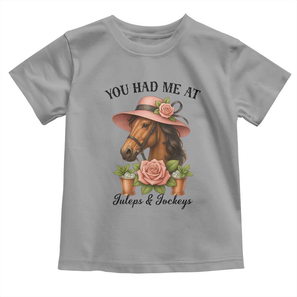 Funny Ky Derby Horse Racing Toddler T Shirt You Had Me At Juleps and Jockeys