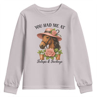 Funny Ky Derby Horse Racing Youth Sweatshirt You Had Me At Juleps and Jockeys