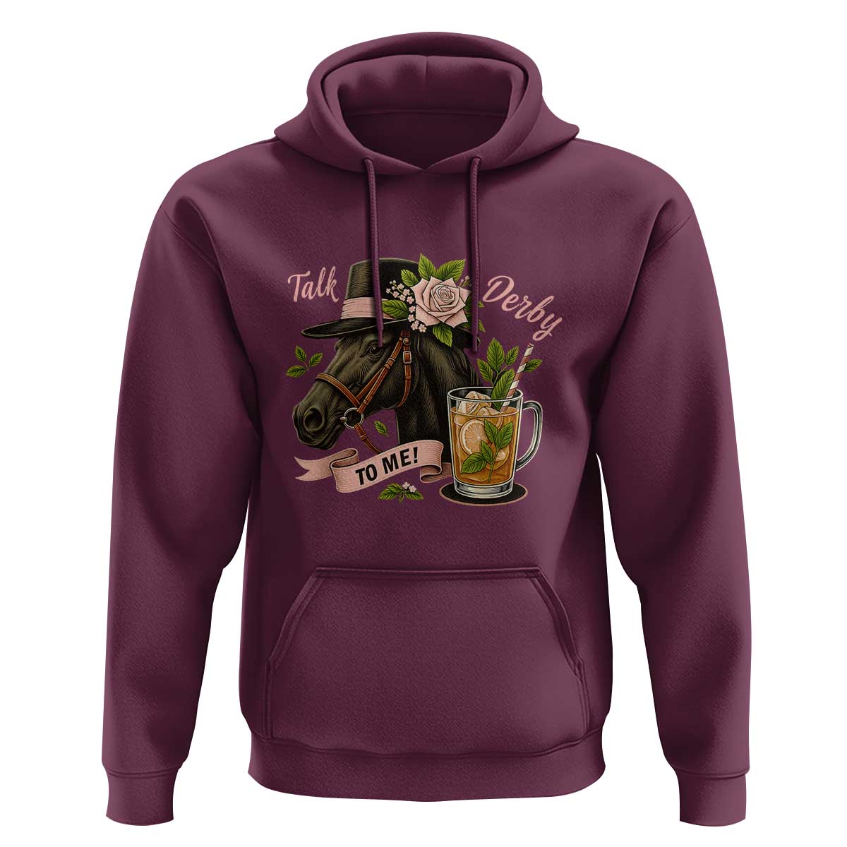 Talk Derby To Me Hoodie Ky Horse Racing Mint Julep and Roses