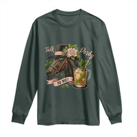 Talk Derby To Me Long Sleeve Shirt Ky Horse Racing Mint Julep and Roses