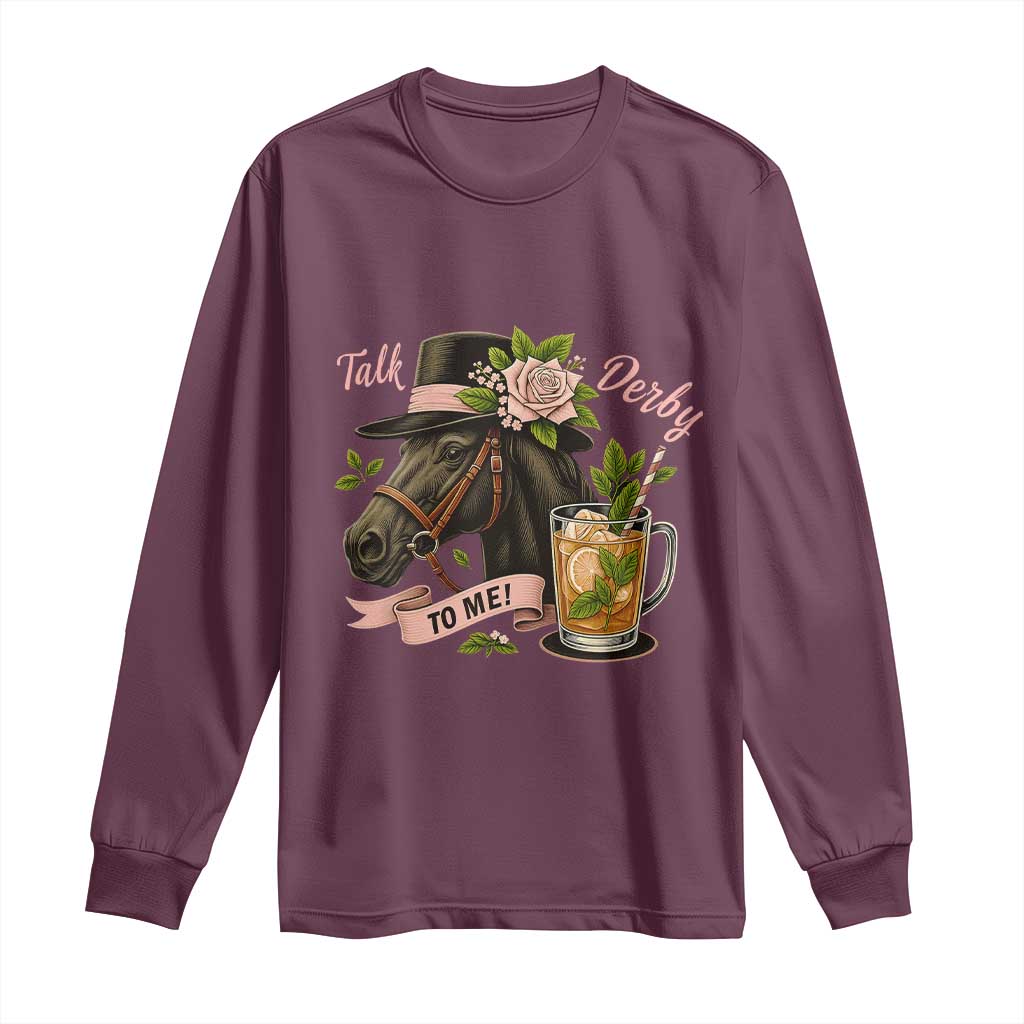 Talk Derby To Me Long Sleeve Shirt Ky Horse Racing Mint Julep and Roses