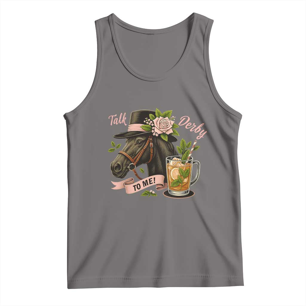 Talk Derby To Me Tank Top Ky Horse Racing Mint Julep and Roses