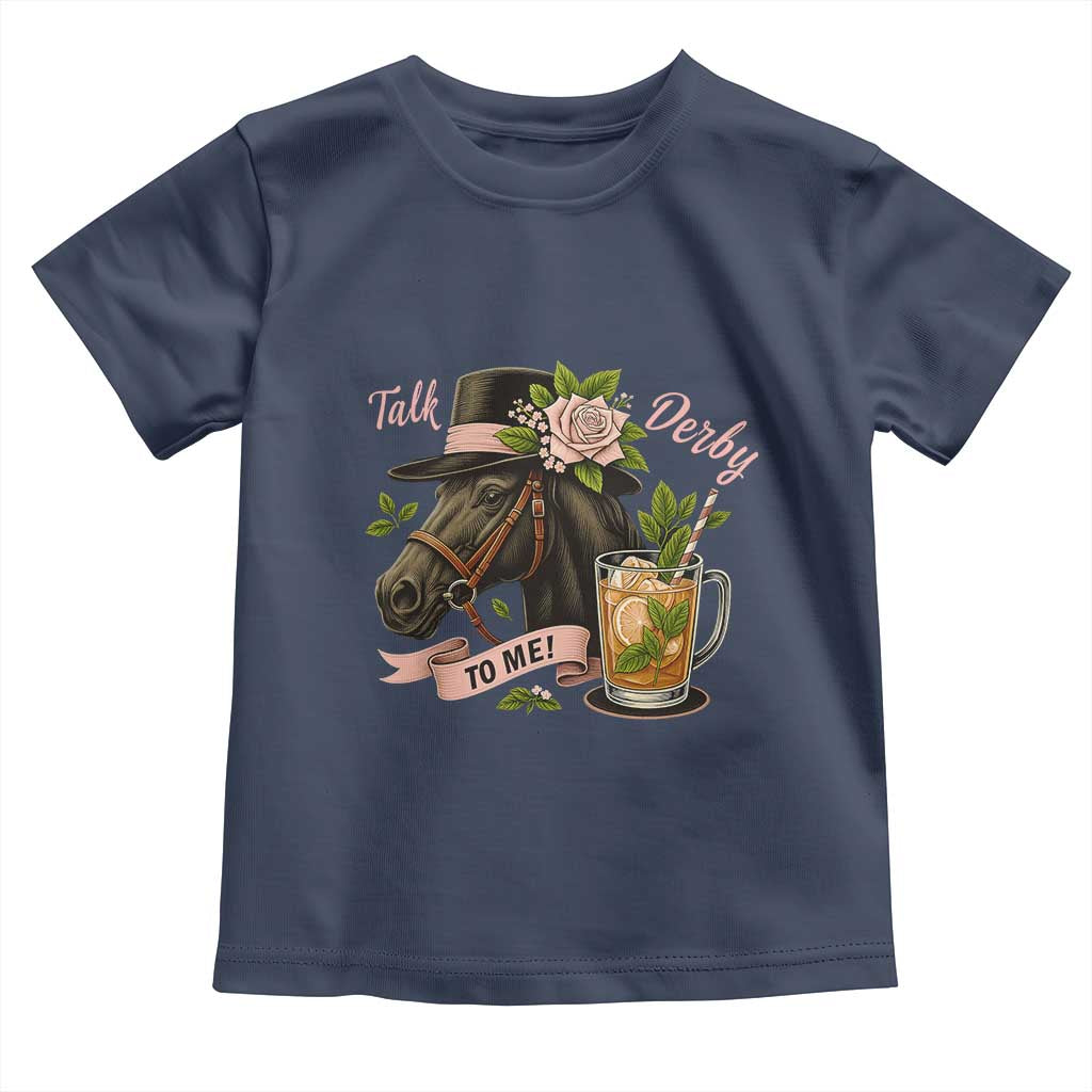 Talk Derby To Me Toddler T Shirt Ky Horse Racing Mint Julep and Roses