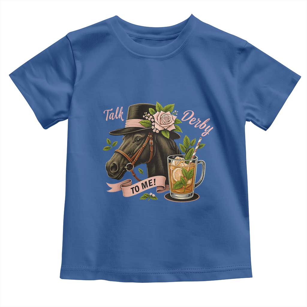 Talk Derby To Me Toddler T Shirt Ky Horse Racing Mint Julep and Roses