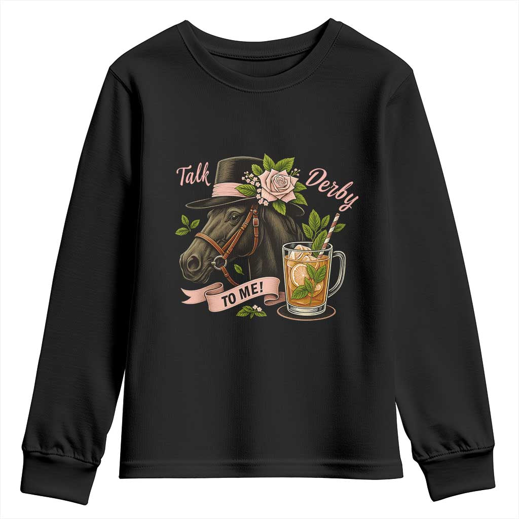 Talk Derby To Me Youth Sweatshirt Ky Horse Racing Mint Julep and Roses