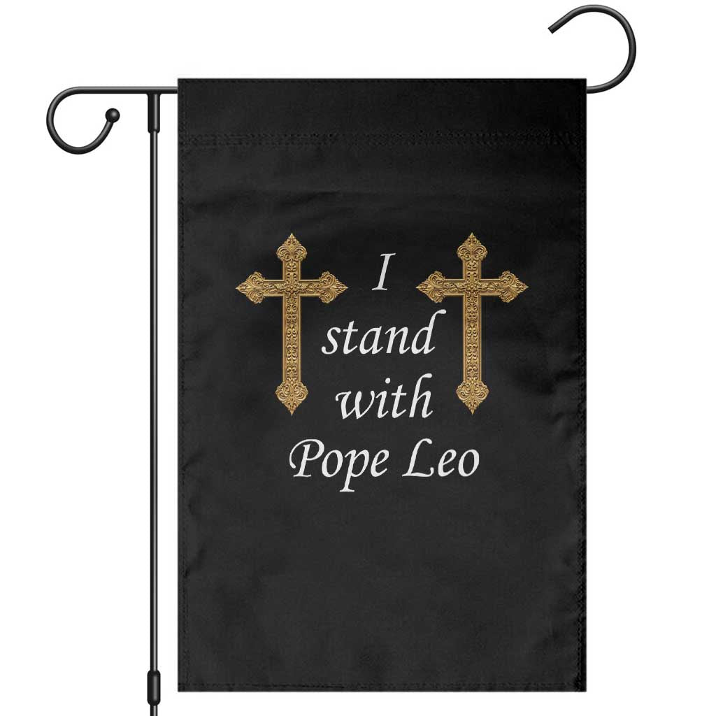 I Stand With Pope Leo Faith Graphic Garden Flag Catholic Ornate Gold Cross