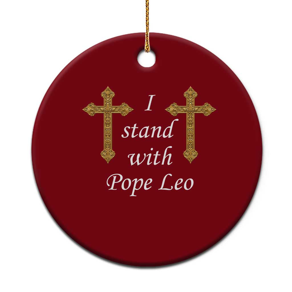 I Stand With Pope Leo Faith Graphic Ceramic Ornament Catholic Ornate Gold Cross