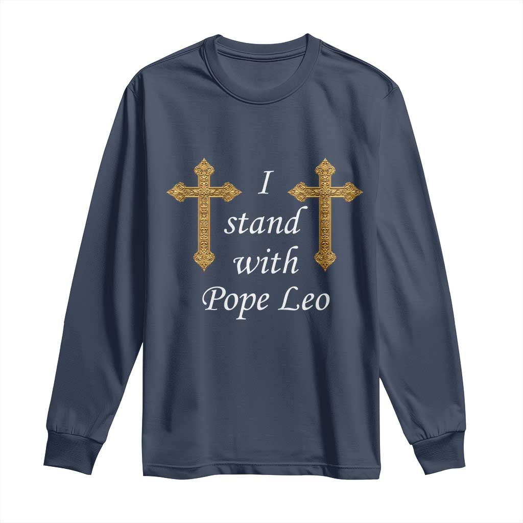 I Stand With Pope Leo Faith Graphic Long Sleeve Shirt Catholic Ornate Gold Cross