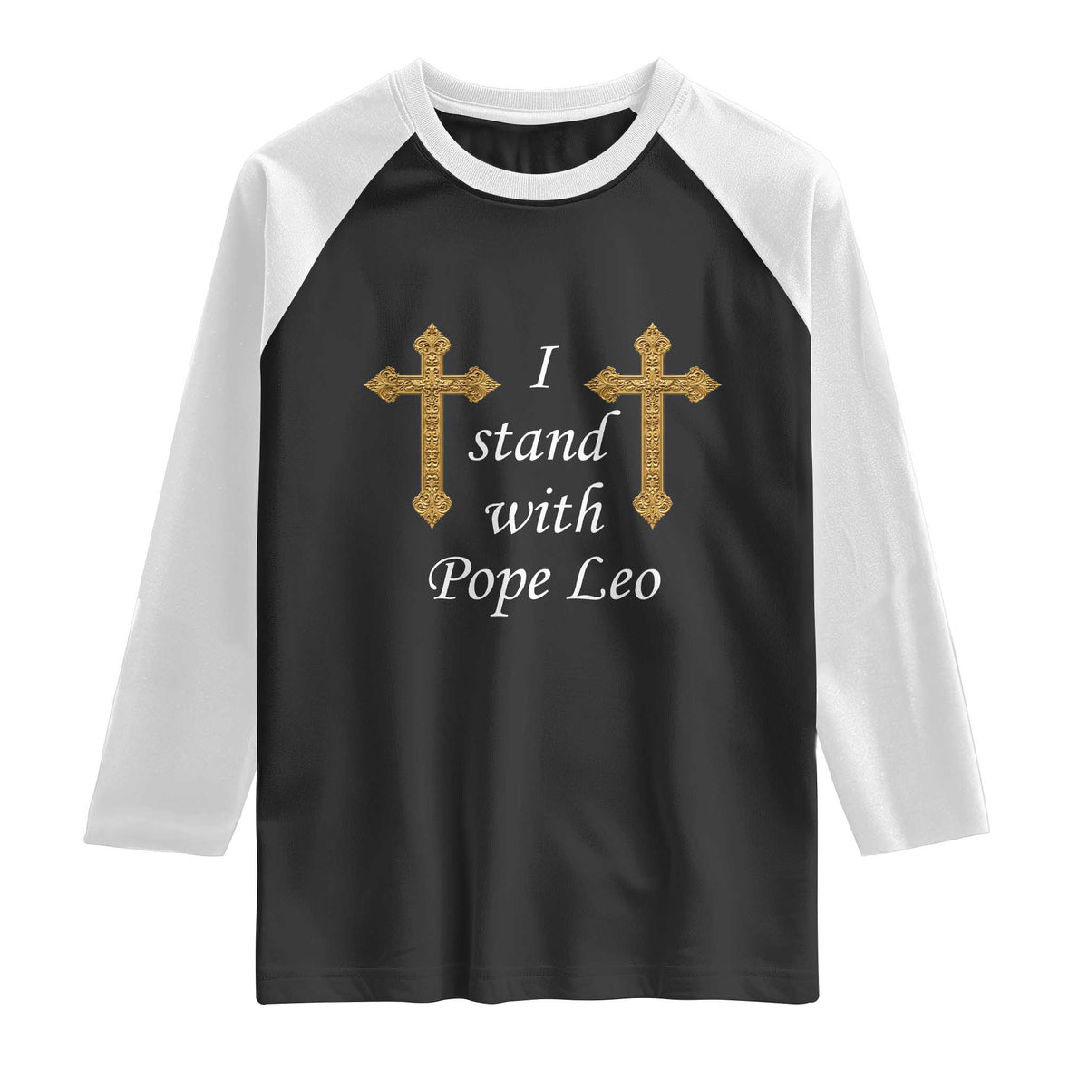I Stand With Pope Leo Faith Graphic Raglan Shirt Catholic Ornate Gold Cross
