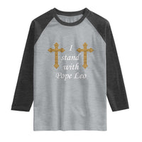 I Stand With Pope Leo Faith Graphic Raglan Shirt Catholic Ornate Gold Cross