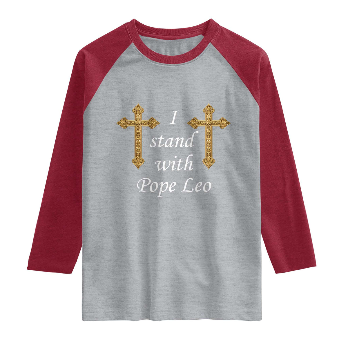 I Stand With Pope Leo Faith Graphic Raglan Shirt Catholic Ornate Gold Cross