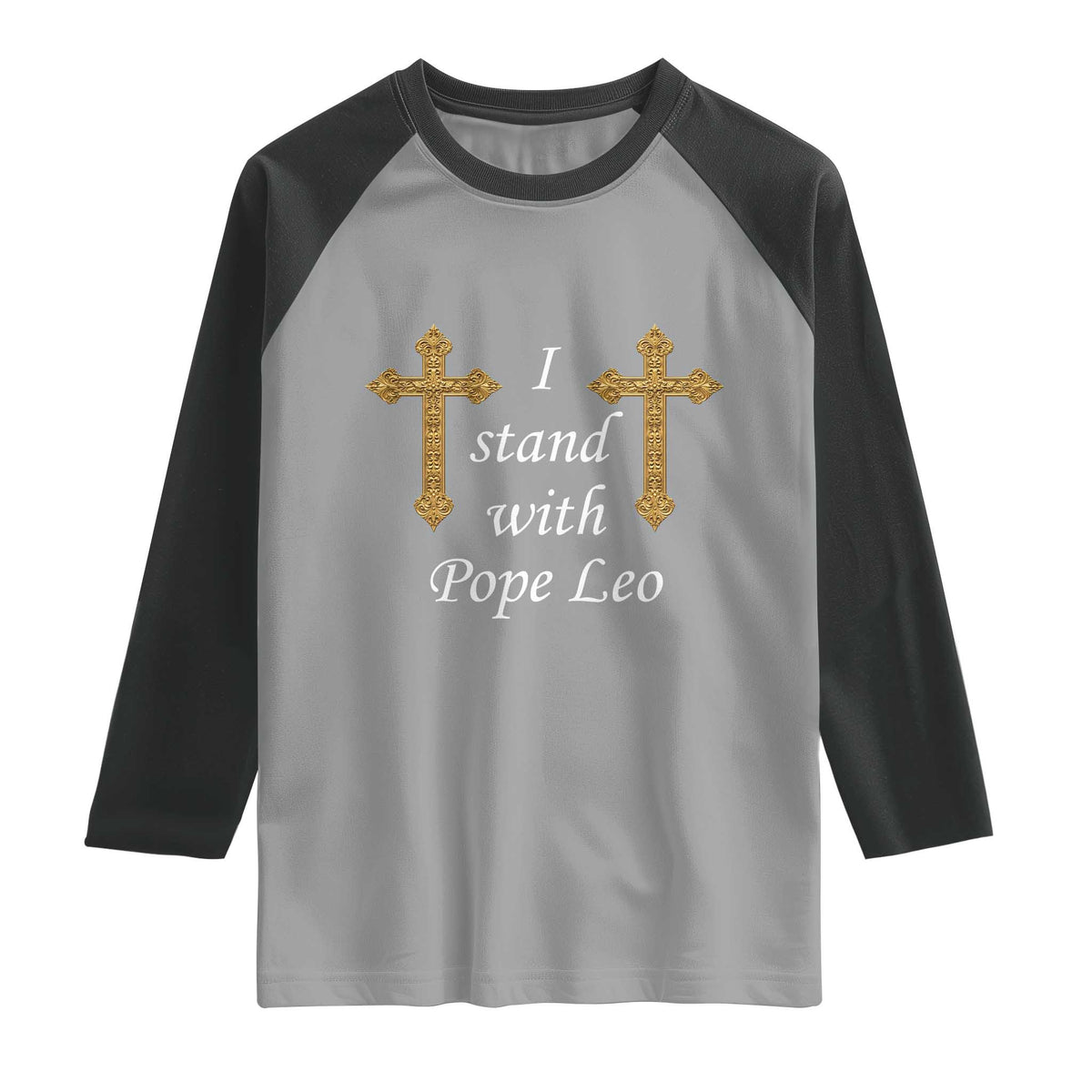 I Stand With Pope Leo Faith Graphic Raglan Shirt Catholic Ornate Gold Cross