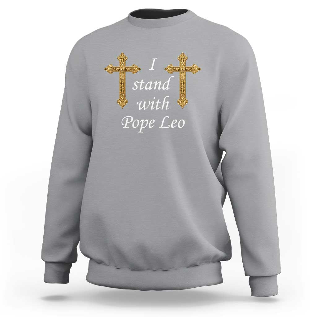 I Stand With Pope Leo Faith Graphic Sweatshirt Catholic Ornate Gold Cross