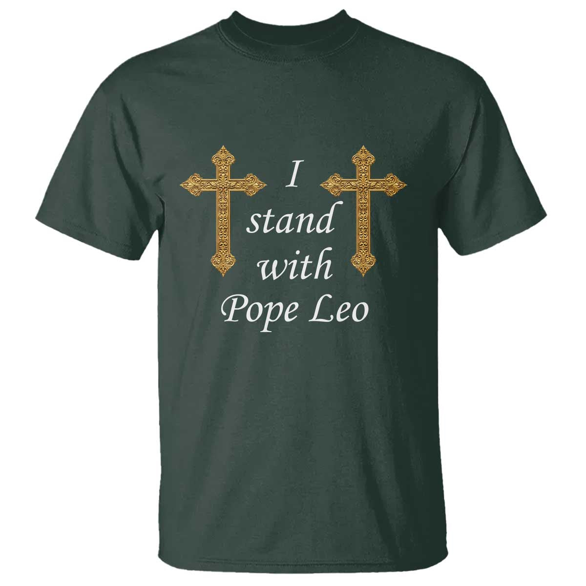 I Stand With Pope Leo Faith Graphic T Shirt Catholic Ornate Gold Cross
