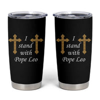 I Stand With Pope Leo Faith Graphic Tumbler Cup Catholic Ornate Gold Cross
