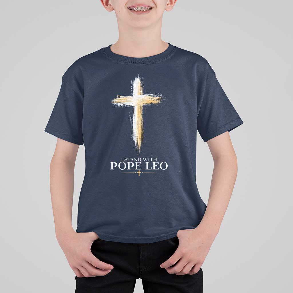 I Stand With Pope Leo Brushstroke Cross T Shirt For Kid Religious Christian Witness