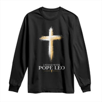I Stand With Pope Leo Brushstroke Cross Long Sleeve Shirt Religious Christian Witness