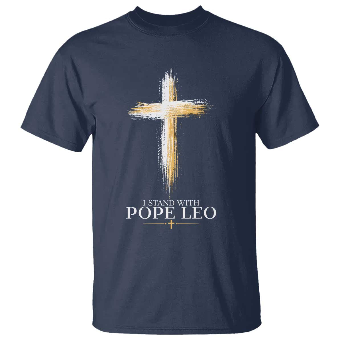 I Stand With Pope Leo Brushstroke Cross T Shirt Religious Christian Witness