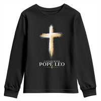 I Stand With Pope Leo Brushstroke Cross Youth Sweatshirt Religious Christian Witness