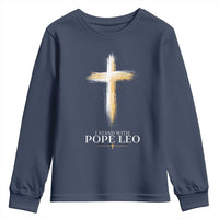 I Stand With Pope Leo Brushstroke Cross Youth Sweatshirt Religious Christian Witness