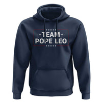 Team Pope Leo XIV Hoodie Catholic Pride Religious Faith Solidarity