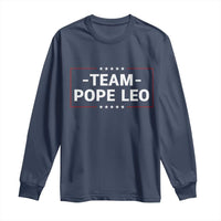 Team Pope Leo XIV Long Sleeve Shirt Catholic Pride Religious Faith Solidarity