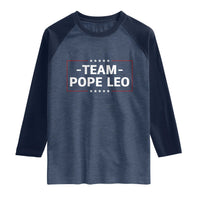 Team Pope Leo XIV Raglan Shirt Catholic Pride Religious Faith Solidarity
