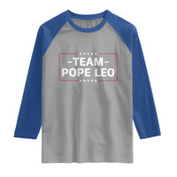 Team Pope Leo XIV Raglan Shirt Catholic Pride Religious Faith Solidarity