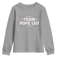Team Pope Leo XIV Youth Sweatshirt Catholic Pride Religious Faith Solidarity