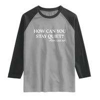 How Can You Stay Quiet Pope Leo XIV Quote Raglan Shirt Inspirational Religious Courage Statement
