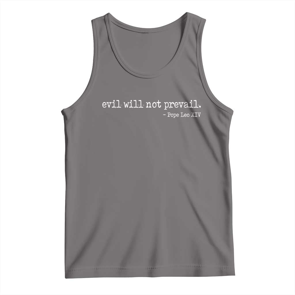 Evil Will Not Prevail Pope Leo XIV Religious Quote Tank Top Hopeful Christian Faith Graphic