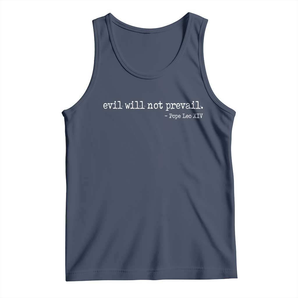 Evil Will Not Prevail Pope Leo XIV Religious Quote Tank Top Hopeful Christian Faith Graphic
