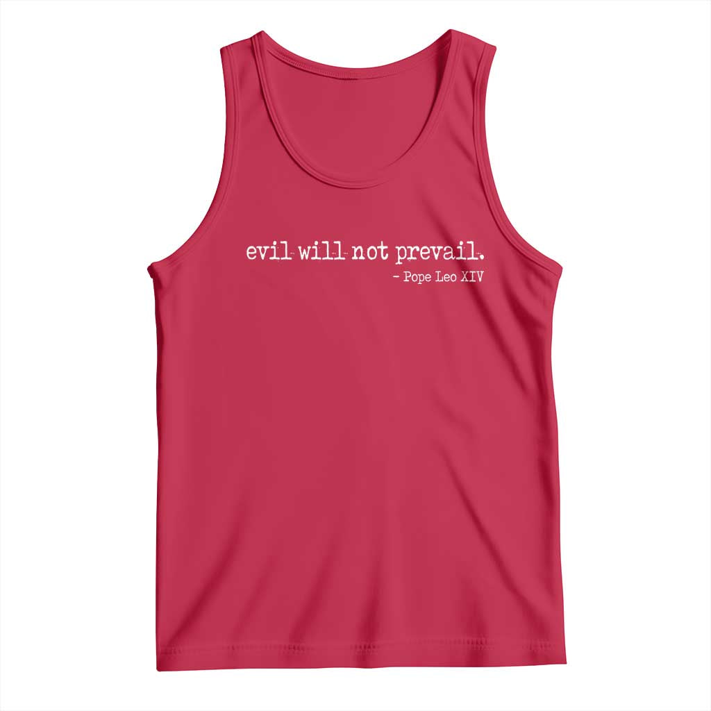Evil Will Not Prevail Pope Leo XIV Religious Quote Tank Top Hopeful Christian Faith Graphic