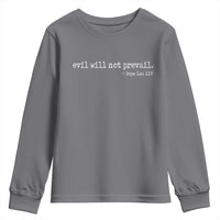 Evil Will Not Prevail Pope Leo XIV Religious Quote Youth Sweatshirt Hopeful Christian Faith Graphic