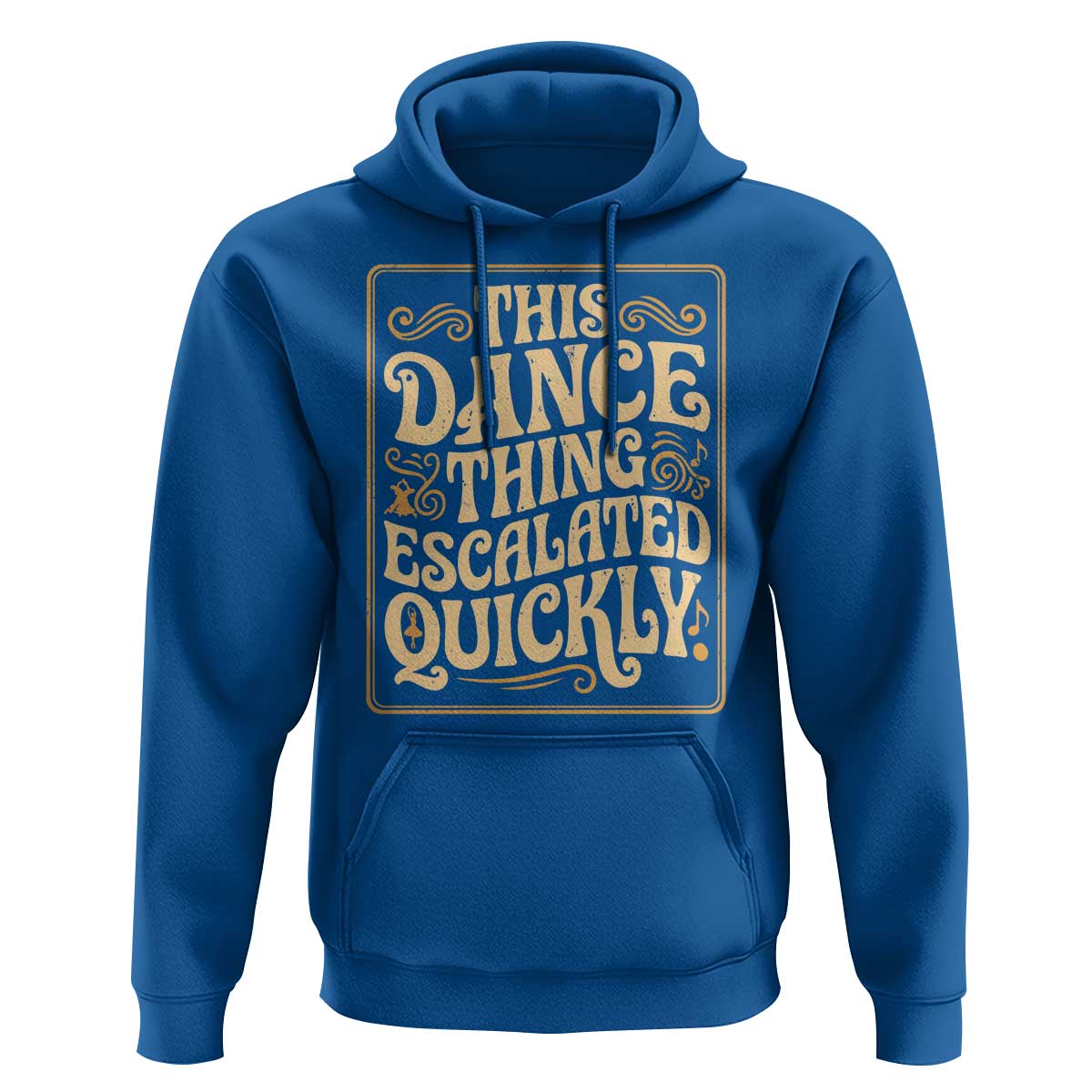 This Dance Thing Escalated Quickly Hoodie Funny Dance Enthusiast Viral