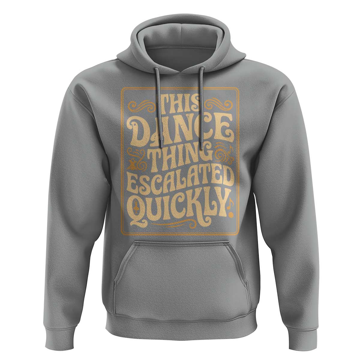 This Dance Thing Escalated Quickly Hoodie Funny Dance Enthusiast Viral