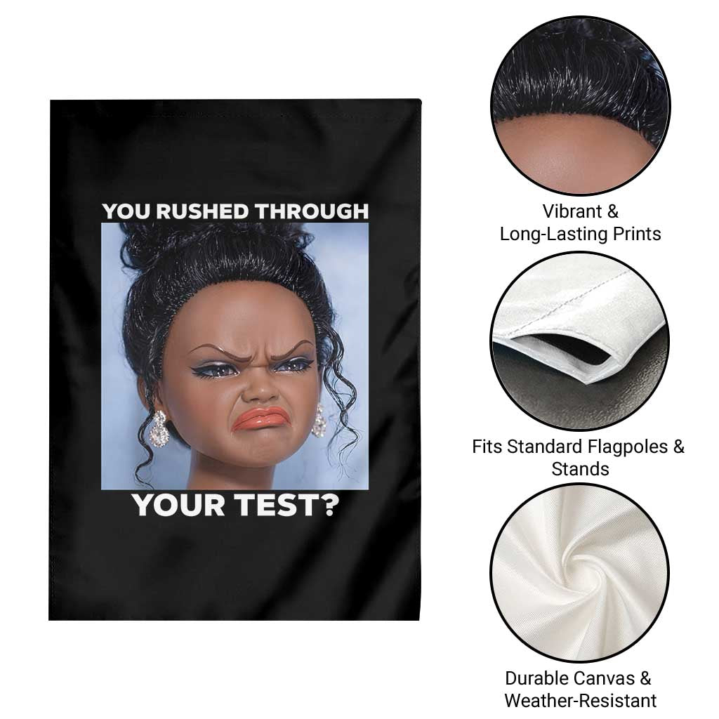 Funny You Rushed Through Your Test Doll Face Meme Garden Flag Teacher Reaction Humor Testing Day