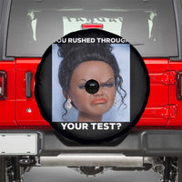 Funny You Rushed Through Your Test Doll Face Meme Spare Tire Cover Teacher Reaction Humor Testing Day