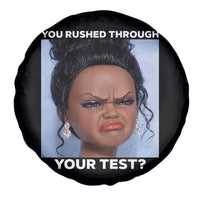 Funny You Rushed Through Your Test Doll Face Meme Spare Tire Cover Teacher Reaction Humor Testing Day