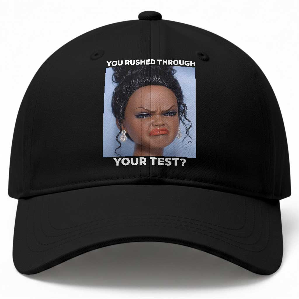 Funny You Rushed Through Your Test Doll Face Meme Baseball Cap Teacher Reaction Humor Testing Day