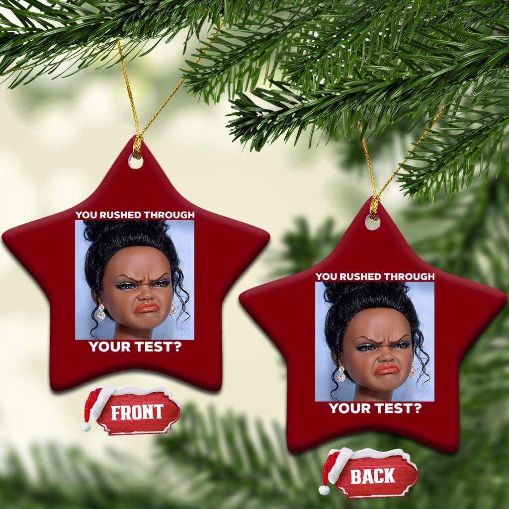 Funny You Rushed Through Your Test Doll Face Meme Ceramic Ornament Teacher Reaction Humor Testing Day