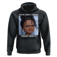 Funny You Rushed Through Your Test Doll Face Meme Hoodie Teacher Reaction Humor Testing Day