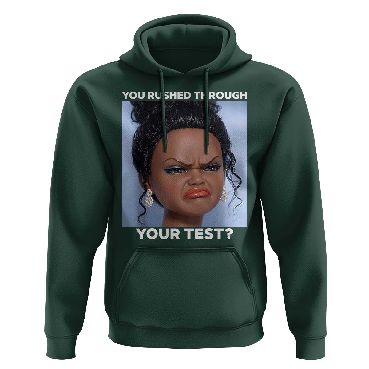 Funny You Rushed Through Your Test Doll Face Meme Hoodie Teacher Reaction Humor Testing Day
