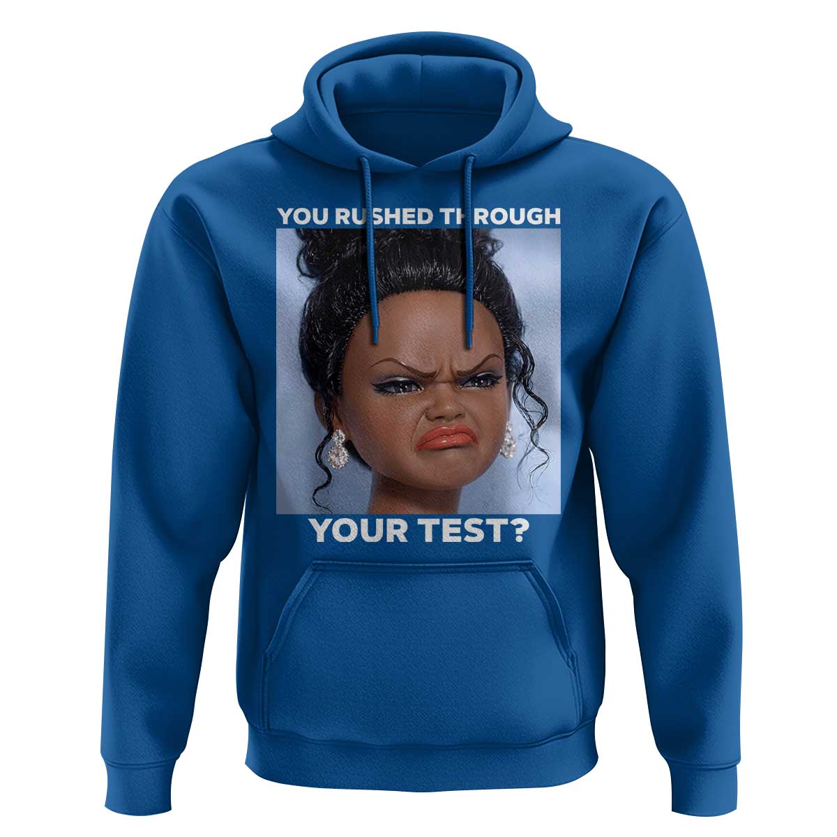 Funny You Rushed Through Your Test Doll Face Meme Hoodie Teacher Reaction Humor Testing Day