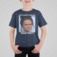 Funny You Rushed Through Your Test Doll Face Meme T Shirt For Kid Teacher Reaction Humor Testing Day