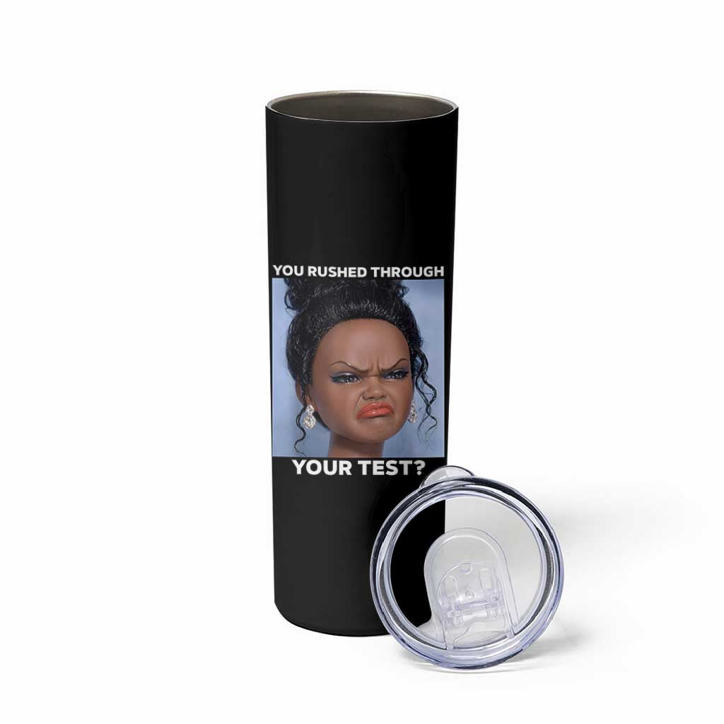 Funny You Rushed Through Your Test Doll Face Meme Skinny Tumbler Teacher Reaction Humor Testing Day