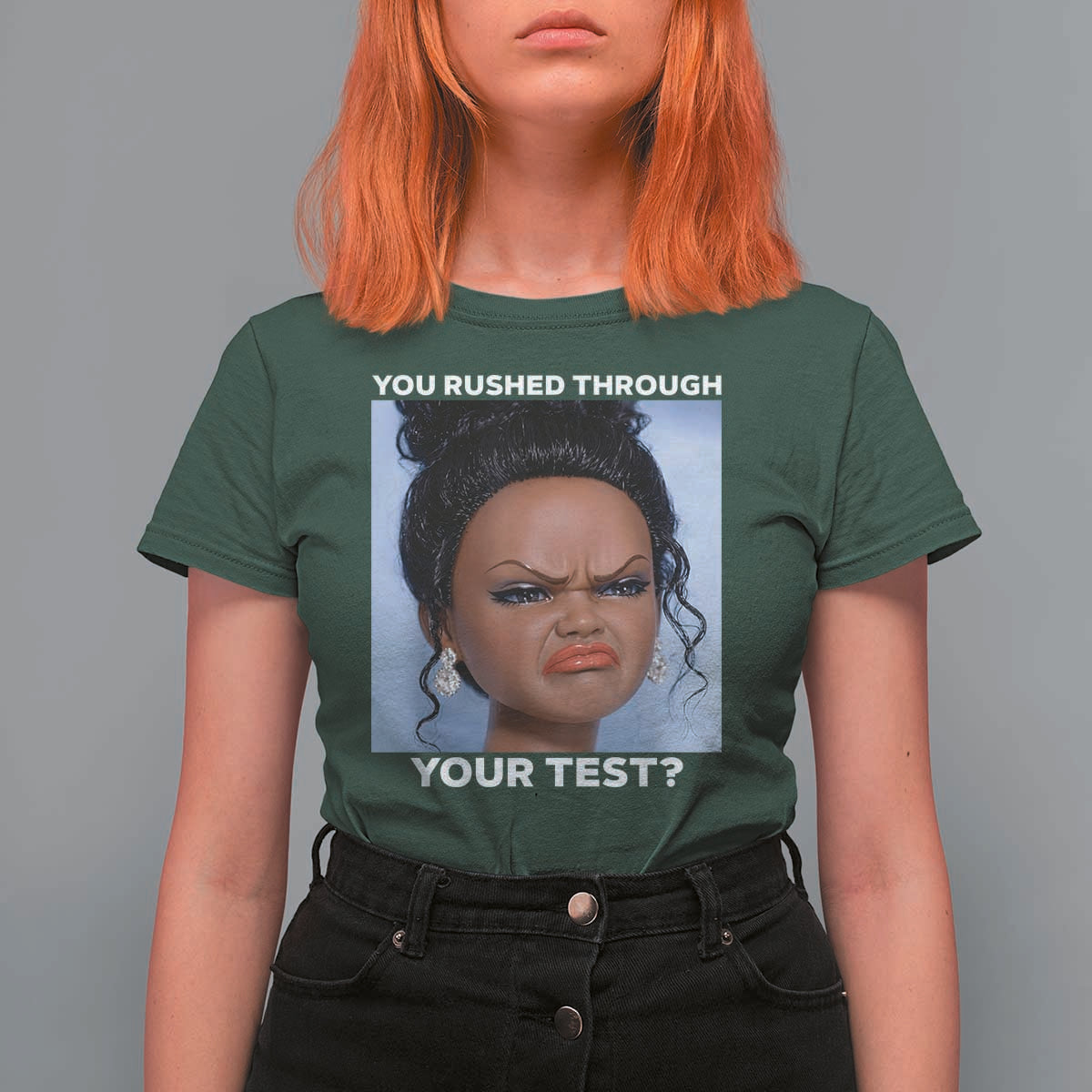 Funny You Rushed Through Your Test Doll Face Meme T Shirt For Women Teacher Reaction Humor Testing Day