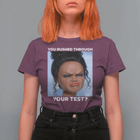 Funny You Rushed Through Your Test Doll Face Meme T Shirt For Women Teacher Reaction Humor Testing Day