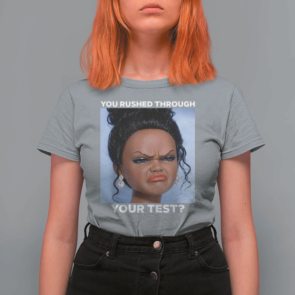 Funny You Rushed Through Your Test Doll Face Meme T Shirt For Women Teacher Reaction Humor Testing Day