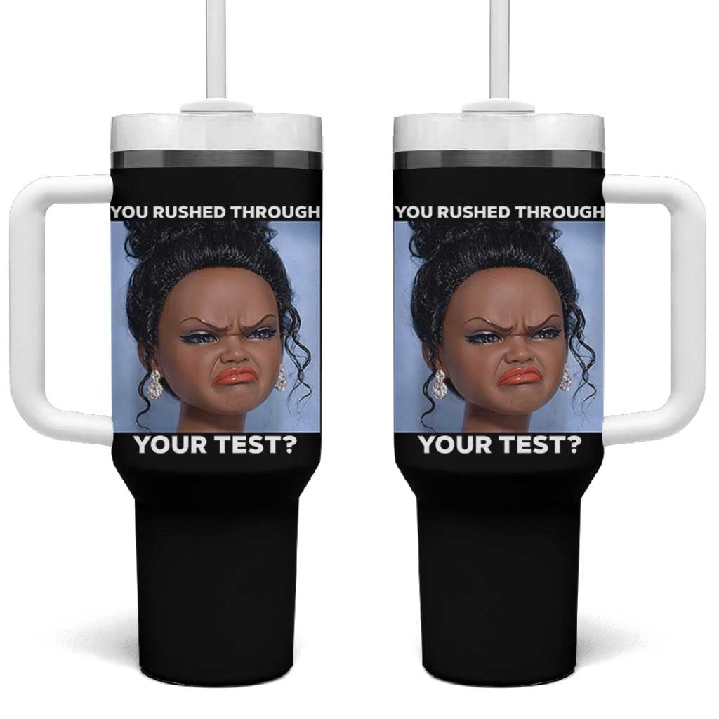 Funny You Rushed Through Your Test Doll Face Meme Tumbler With Handle Teacher Reaction Humor Testing Day